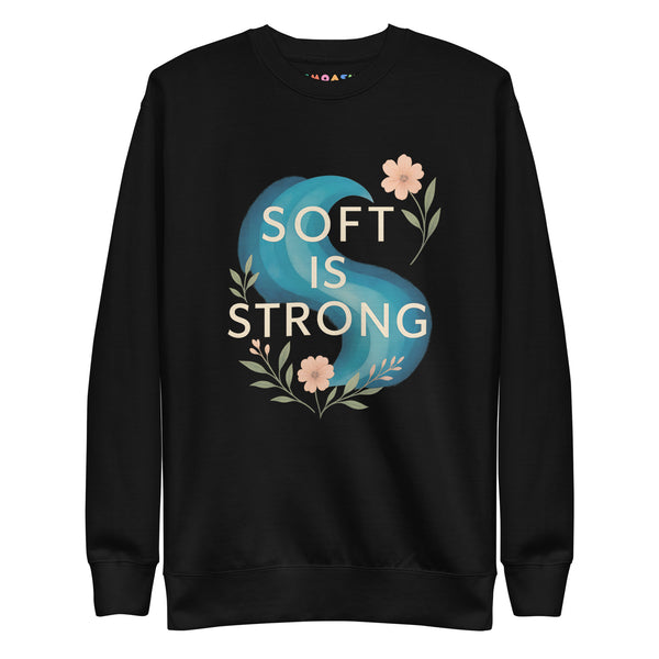 Soft Is Strong-Floral Graphic Sweatshirt – Power in Gentleness